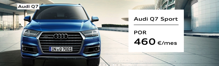 Audi Q7 Sport por 460 €/mes todo incluido