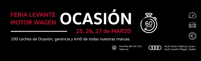 FERIA LEVANTE MOTOR WAGEN OCASIÓN 25, 26 Y 27 DE MARZO.